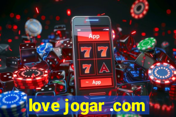 love jogar .com